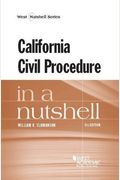 California Civil Procedure In A Nutshell