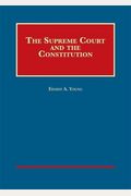 The Supreme Court And The Constitution (University Casebook Series)