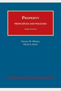 Property: Principles And Policies, 3rd - Casebookplus (University Casebook Series)