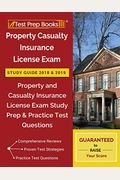 Property Casualty Insurance License Exam Study Guide 2018 & 2019: Property And Casualty Insurance License Exam Study Prep & Practice Test Questions