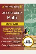 ACCUPLACER Math Prep: ACCUPLACER Math Test Study Guide with Two Practice Tests [Includes Detailed Answer Explanations]