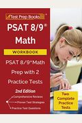 Psat 8/9 Math Workbook: Psat 8/9 Math Prep With 2 Practice Tests [2nd Edition]
