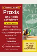 Praxis 5169 Middle School Math Study Guide: Praxis Ii Middle School Mathematics 5169 Exam Prep And Practice Test Questions [2nd Edition]