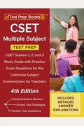 Cset Multiple Subject Test Prep: Cset Subtest 1, 2, And 3 Study Guide With Practice Exam Questions For The California Subject Examinations For Teacher