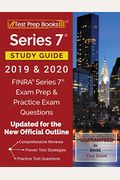Series 7 Study Guide 2019 & 2020: Finra Series 7 Exam Prep & Practice Exam Questions [Updated For The New Official Outline]