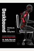 Deskbound: Standing Up To A Sitting World