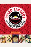 Paleo Takeout: Restaurant Favorites Without The Junk