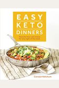 Easy Keto Dinners: Flavorful Low-Carb Meals For Any Night Of The Week