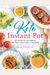 Keto Instant Pot: 130+ Healthy Low-Carb Recipes For Your Electric Pressure Cooker Or Slow Cooker