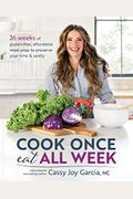 Cook Once, Eat All Week: 26 Weeks of Gluten-Free, Affordable Meal Prep to Preserve Your Time & Sanity