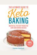 The Ultimate Guide To Keto Baking