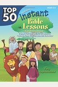 Top 50 Instant Bible Lessons For Preschoolers