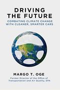 Driving The Future: Combating Climate Change With Cleaner, Smarter Cars
