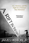 A Rift In The Earth: Art, Memory, And The Fight For A Vietnam War Memorial