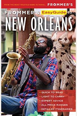 Frommer's Easyguide To New Orleans Frommer's Easyguide To New Orleans
