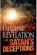 A Divine Revelation Of Satan's Deceptions