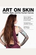 Art on Skin: Tattoos, Style, and the Human Canvas