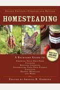 Homesteading: A Backyard Guide To Growing Your Own Food, Canning, Keeping Chickens, Generating Your Own Energy, Crafting, Herbal Med