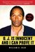 O.j. Is Innocent And I Can Prove It: The Shocking Truth About The Murders Of Nicole Brown Simpson And Ron Goldman