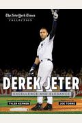 Derek Jeter: Excellence And Elegance