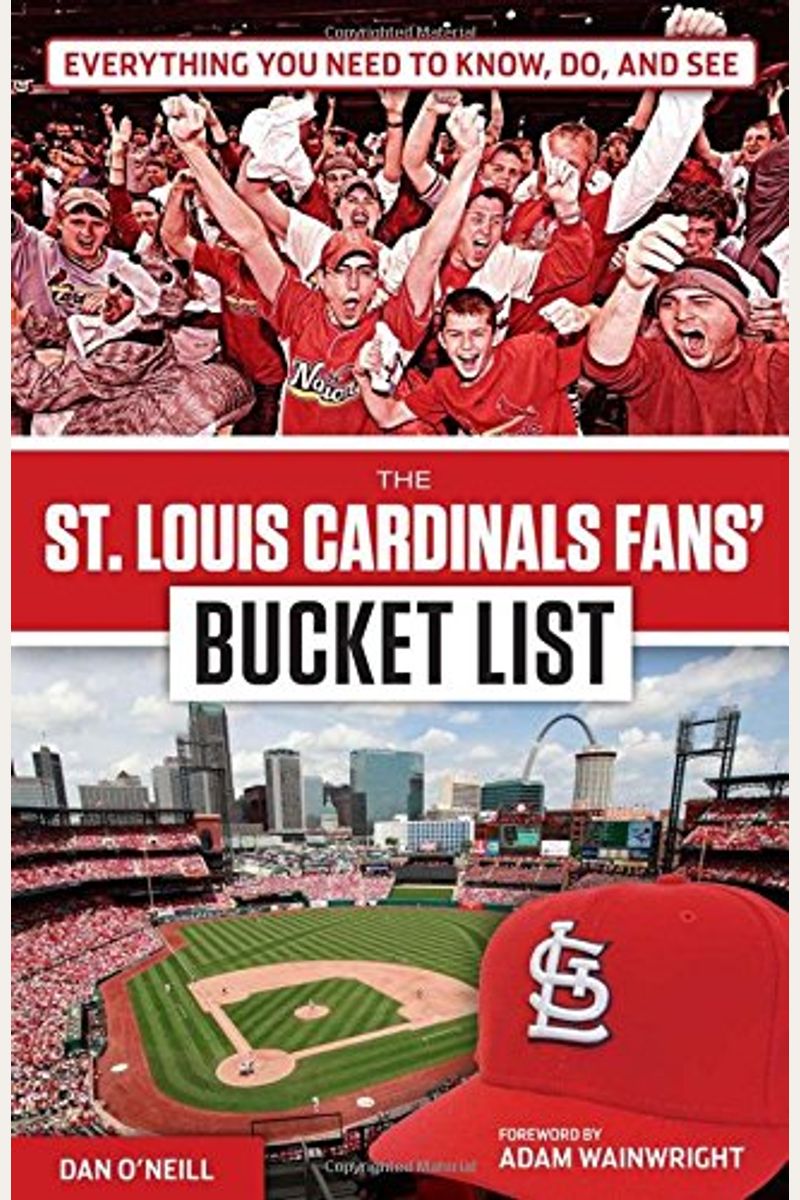 Buy The St. Louis Cardinals Fans' Bucket List Book By Dan ONeill