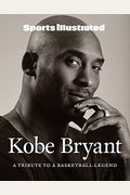 Sports Illustrated Kobe Bryant: A Tribute To A Basketball Legend
