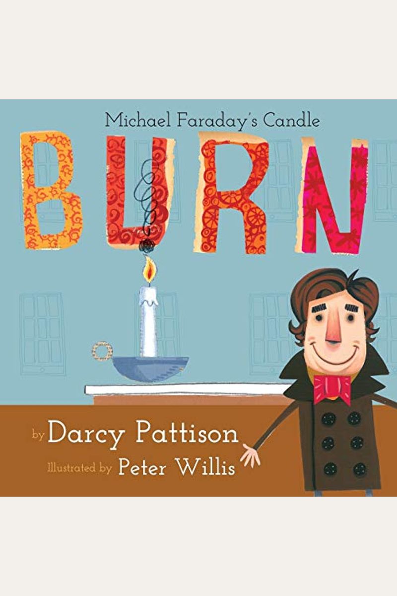 Burn: Michael Faraday's Candle