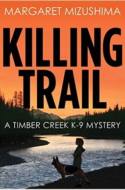 Killing Trail: A Timber Creek K-9 Mystery