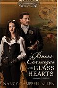 Brass Carriages And Glass Hearts