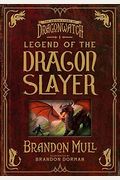 Legend Of The Dragon Slayer: The Origin Story Of Dragonwatch