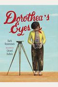 Dorothea's Eyes: Dorothea Lange Photographs The Truth
