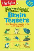 Brain Teasers: Mind-Boggling Quizzes, Trivia, And Logic Puzzles