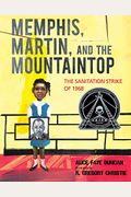 Memphis, Martin, And The Mountaintop: The Sanitation Strike Of 1968