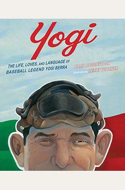 Yogi: The Life, Loves, and Language of Baseball Legend Yogi Berra Yogi: The Life, Loves, and Language of Baseball Legend Yogi Berra