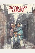 Jacob Riis's Camera: Bringing Light To Tenement Children