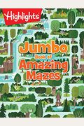 Jumbo Book of Amazing Mazes (Highlights(TM) Jumbo Books & Pads)