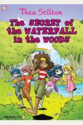 Thea Stilton Graphic Novels #5: The Secret Of The Waterfall In The Woods