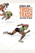 Trish Trash #1: Rollergirl Of Mars