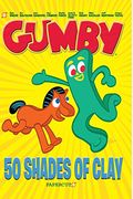 Gumby: 50 Shades Of Clay