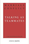 Marriage Conflict: Talking As Teammates