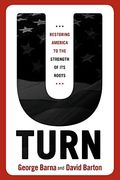 U-Turn: Restoring America To The Strength Of Its Roots