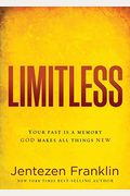 Limitless: Your Past Is A Memory. God Makes All Things New.