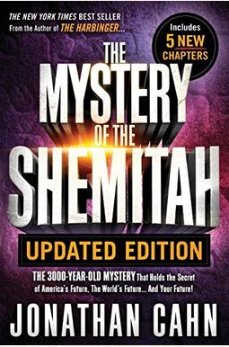 Mystery Of The Shemitah Updated Edition: The 3,000-Year-Old Mystery That Holds The Secret Of America's Future, The World's Future...And Your Future! Mystery Of The Shemitah Updated Edition: The 3,000-Year-Old Mystery That Holds The Secret Of America's Future, The World's Future...And Your Future!