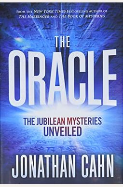 The Oracle: The Jubilean Mysteries Unveiled The Oracle: The Jubilean Mysteries Unveiled