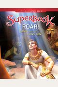 Roar!: Daniel And The Lions' Den