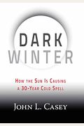 Dark Winter: How The Sun Is Causing A 30-Year Cold Spell