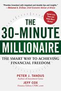 The 30-Minute Millionaire: The Smart Way To Achieving Financial Freedom