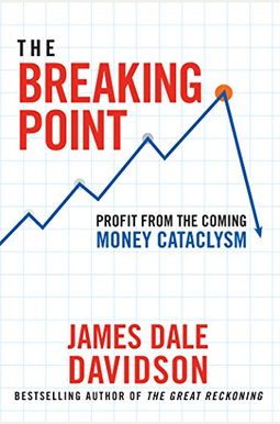 The Breaking Point: Profit From The Coming Money Cataclysm The Breaking Point: Profit From The Coming Money Cataclysm