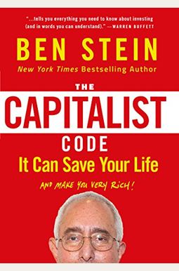The Capitalist Code: It Can Save Your Life And Make You Very Rich The Capitalist Code: It Can Save Your Life And Make You Very Rich