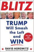 Blitz: Trump Will Smash The Left And Win